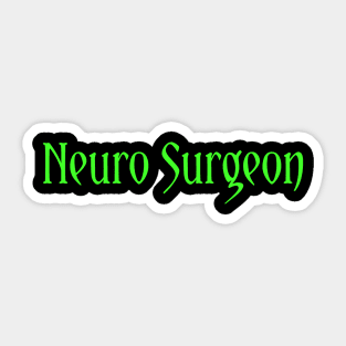 Neuro Surgeon Sticker